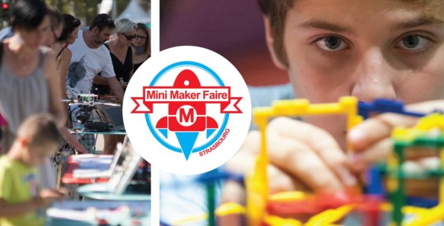 Strasbourg-Mini-Maker-Faire-2017-640x326